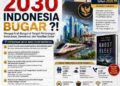 INDONESIA 2030 : BUGAR ATAU BUBAR?  Mengembalikan Pancasila sebagai Kompas Kebijakan Negara